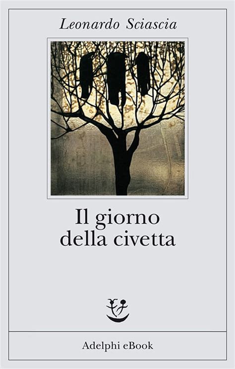 il giorno della civetta gli adelphi italian edition Kindle Editon